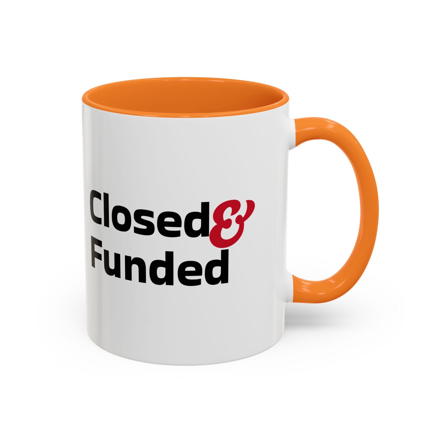 Closed & Funded Colorful Mugs (11oz, 15oz)