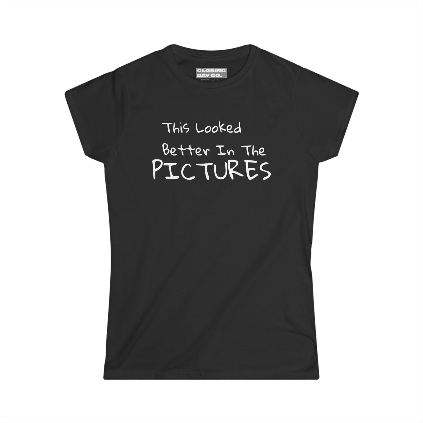 This Looked Better In The Pictures Women's Softstyle Tee