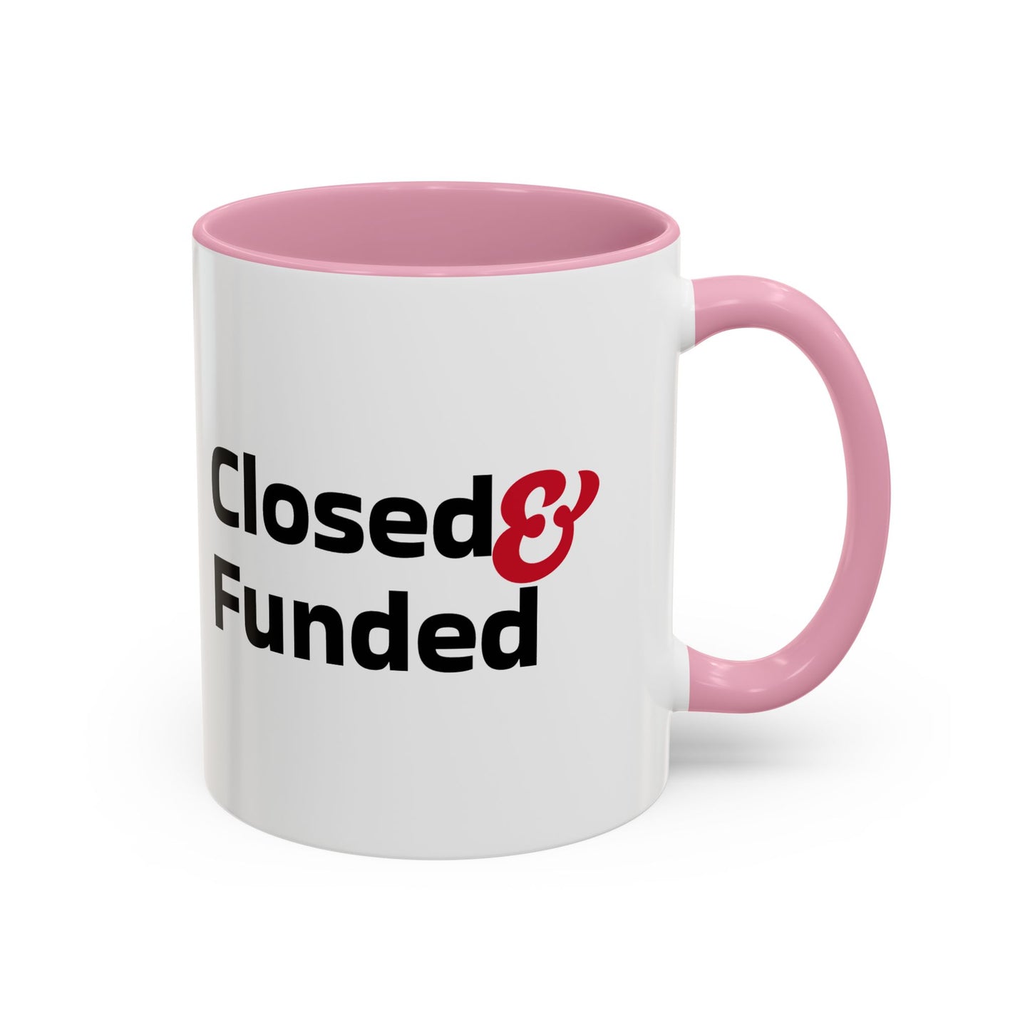Closed & Funded Colorful Mugs (11oz, 15oz)