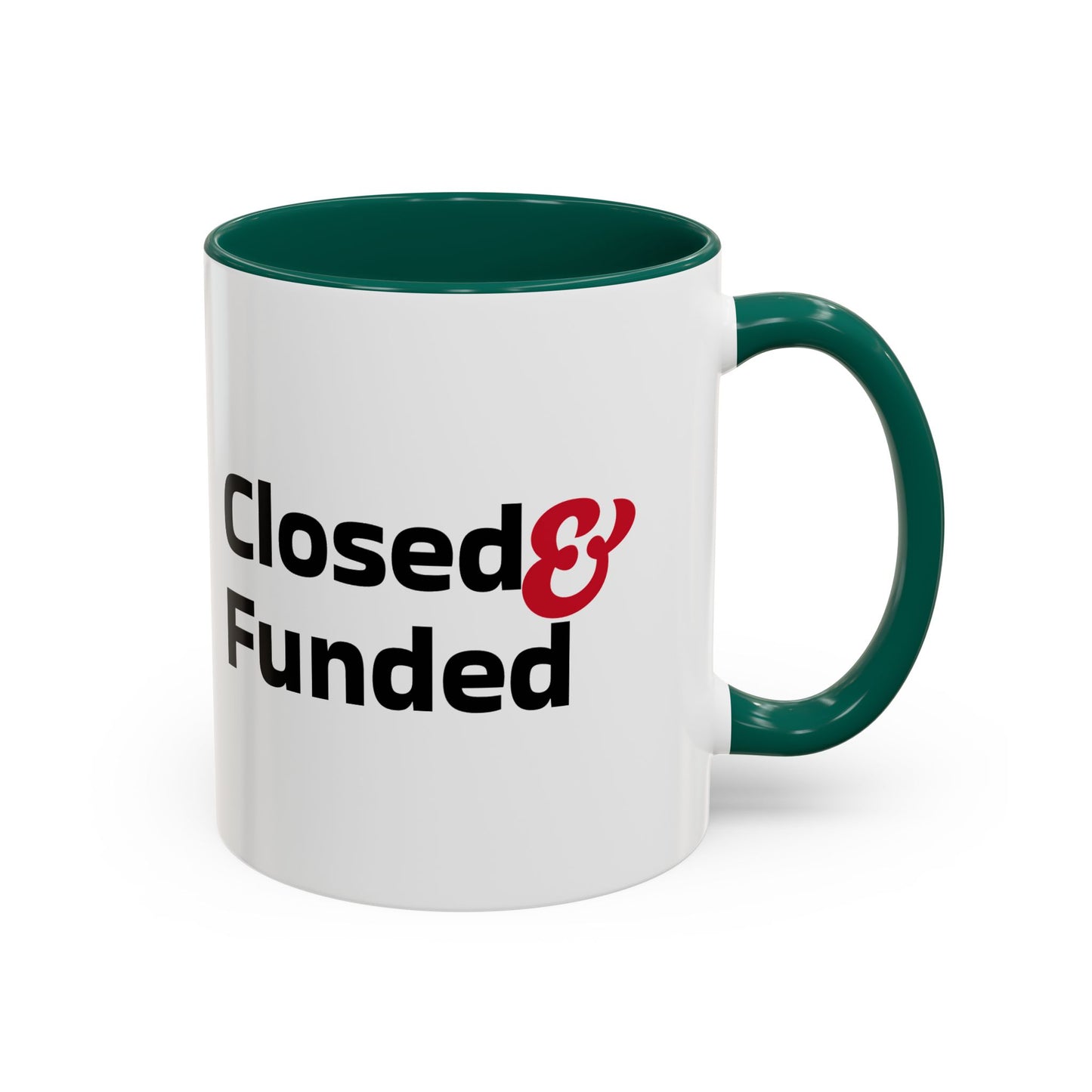 Closed & Funded Colorful Mugs (11oz, 15oz)
