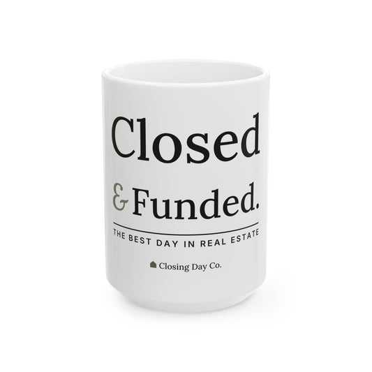 Closed & Funded mug by Closing Day Co.
