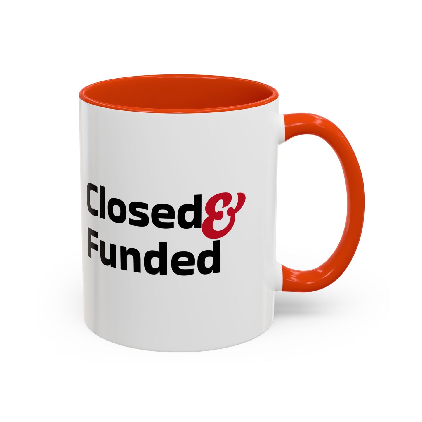 Closed & Funded Colorful Mugs (11oz, 15oz)