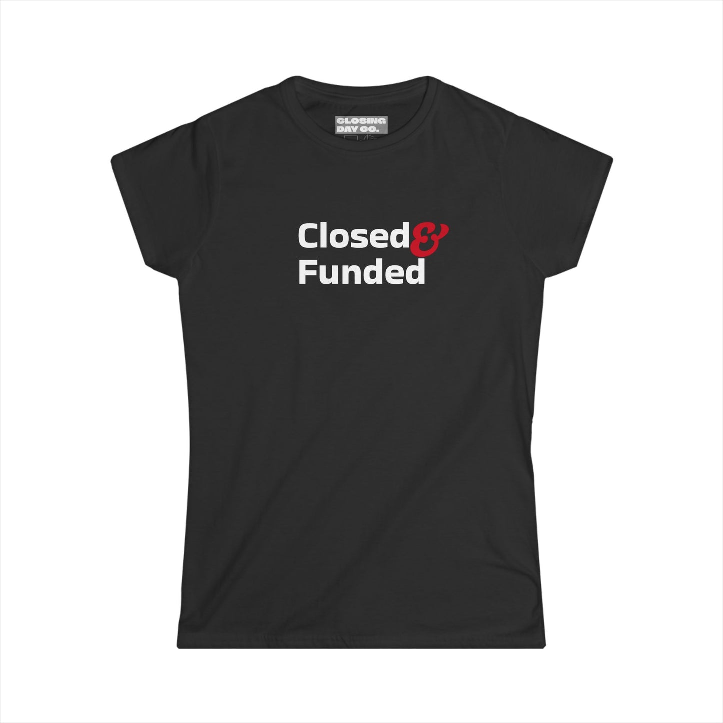Closed & Funded Women's Softstyle Tee