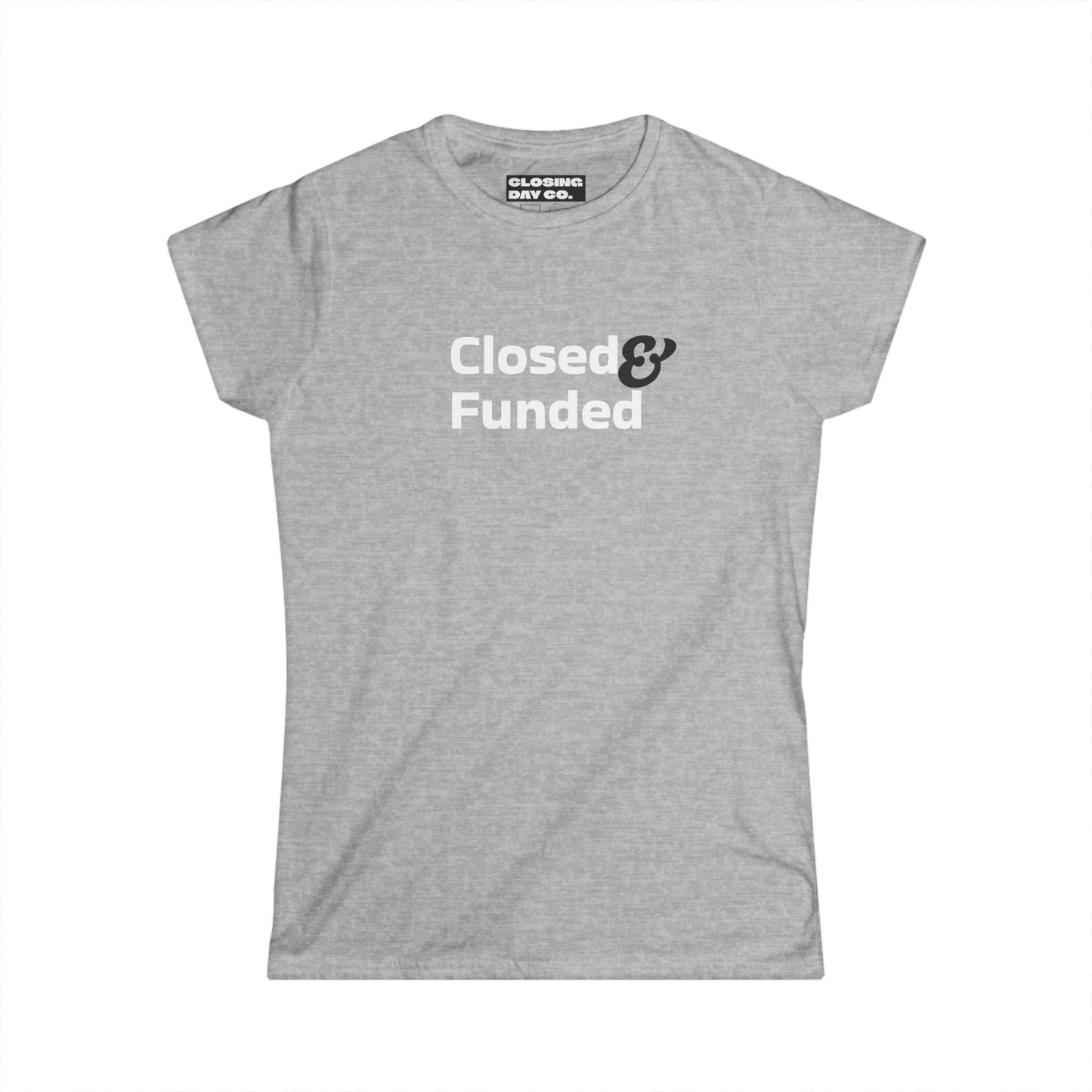 Closed & Funded Women's Softstyle Tee