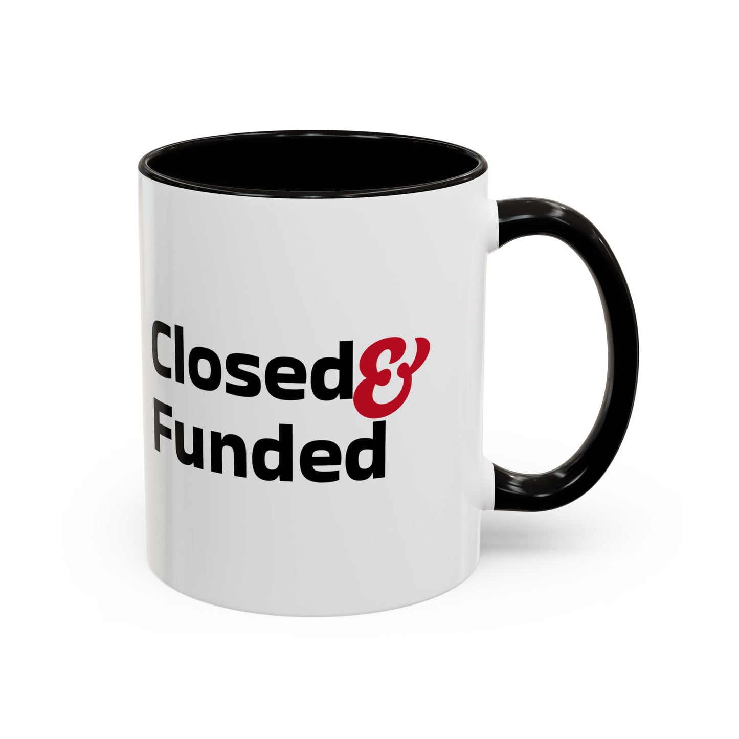 Closed & Funded Colorful Mugs (11oz, 15oz)