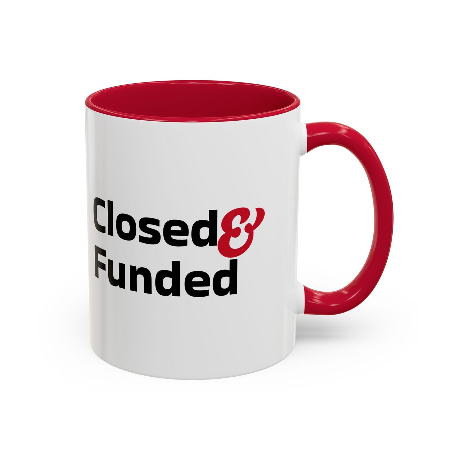 Closed & Funded Colorful Mugs (11oz, 15oz)