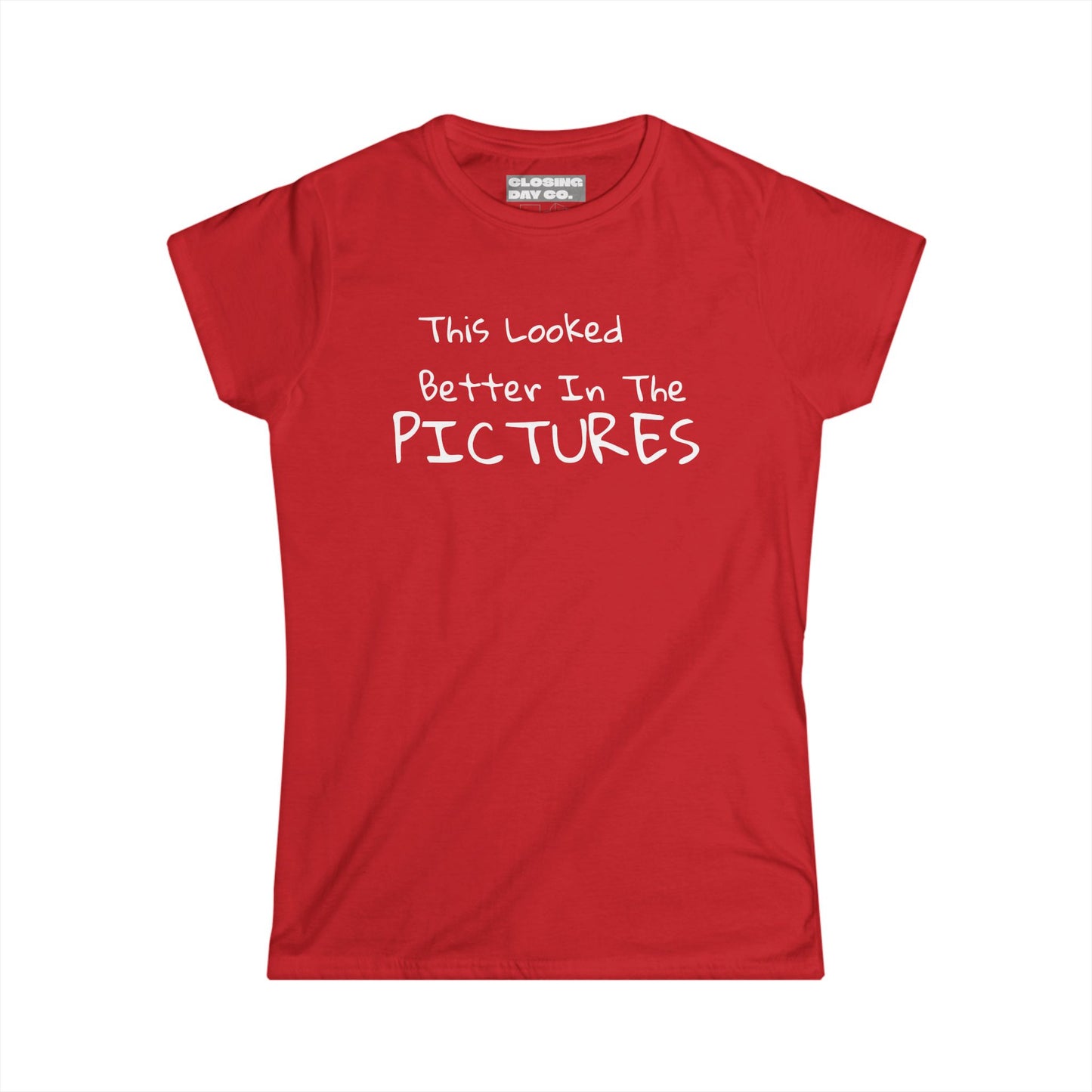 This Looked Better In The Pictures Women's Softstyle Tee