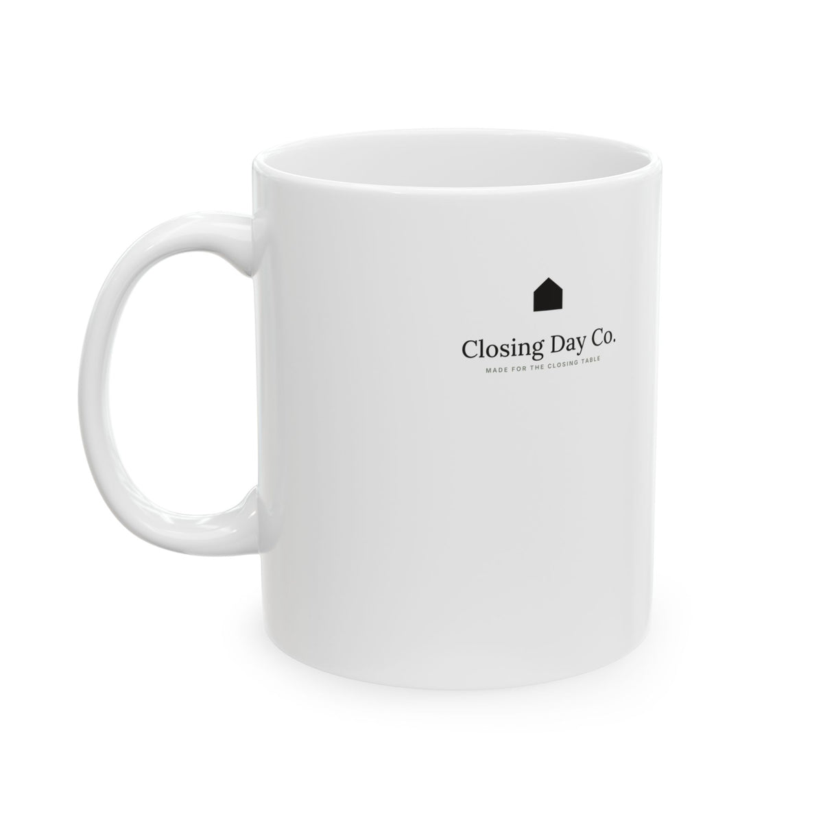 Closing Day mug, the most important day in real estate, by Closing Day Co.