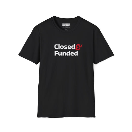 Closed & Funded Unisex Softstyle T-Shirt