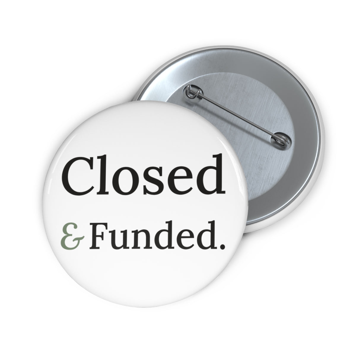 Closed & Funded Pin Button