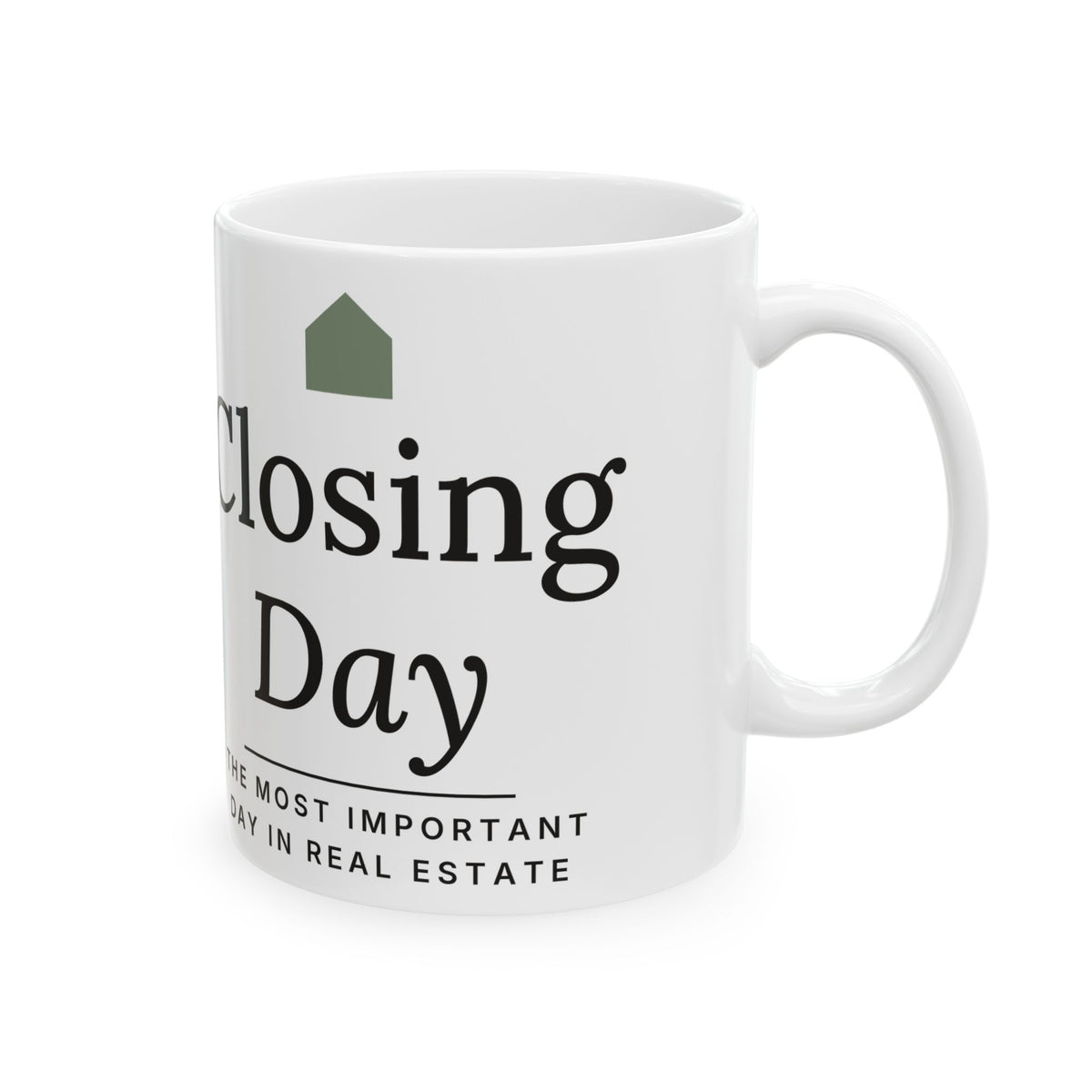 Closing Day mug, the most important day in real estate, by Closing Day Co.