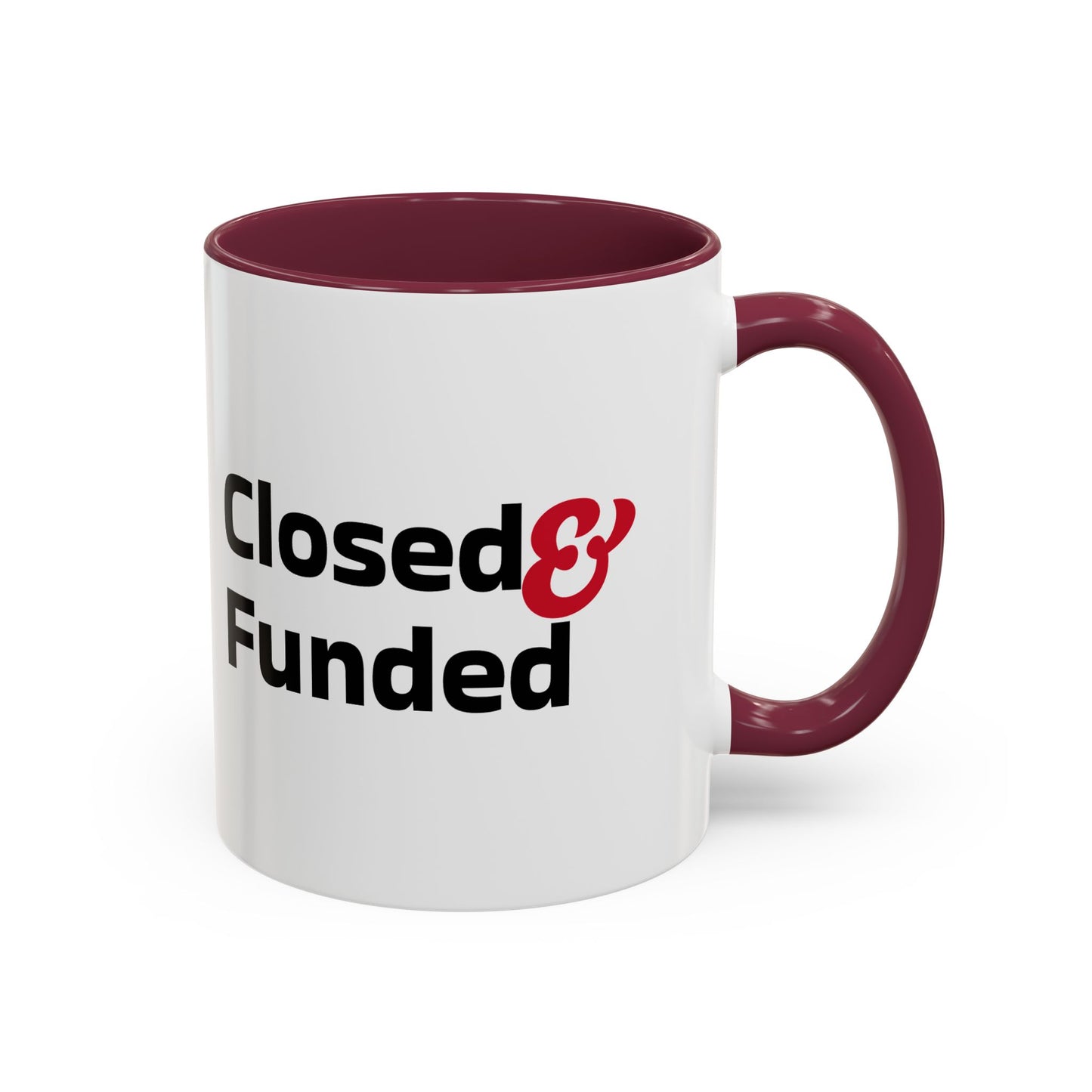 Closed & Funded Colorful Mugs (11oz, 15oz)
