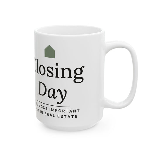 Closing Day mug, the most important day in real estate, by Closing Day Co.