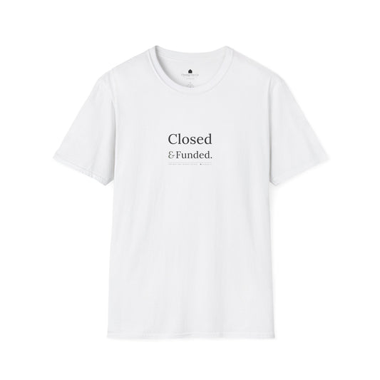 Closed & Funded realtor t-shirt by Closing Day Co.