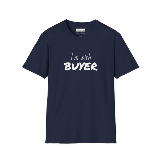 I'm With Buyer Unisex Softstyle T-Shirt
