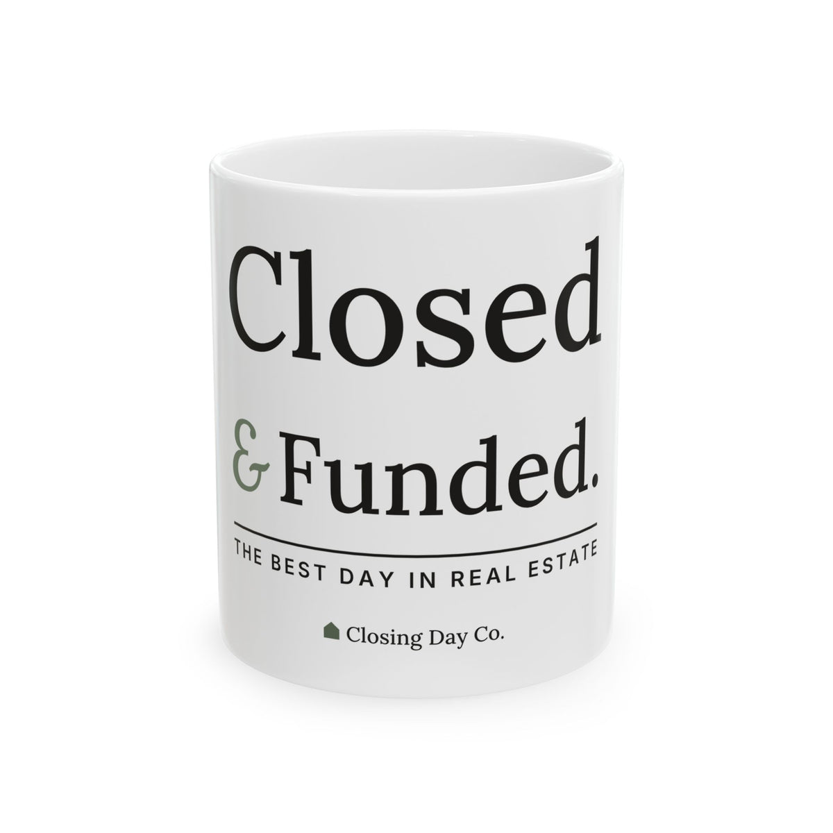 Closed & Funded mug by Closing Day Co.