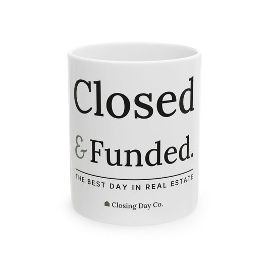 Closed & Funded mug by Closing Day Co.