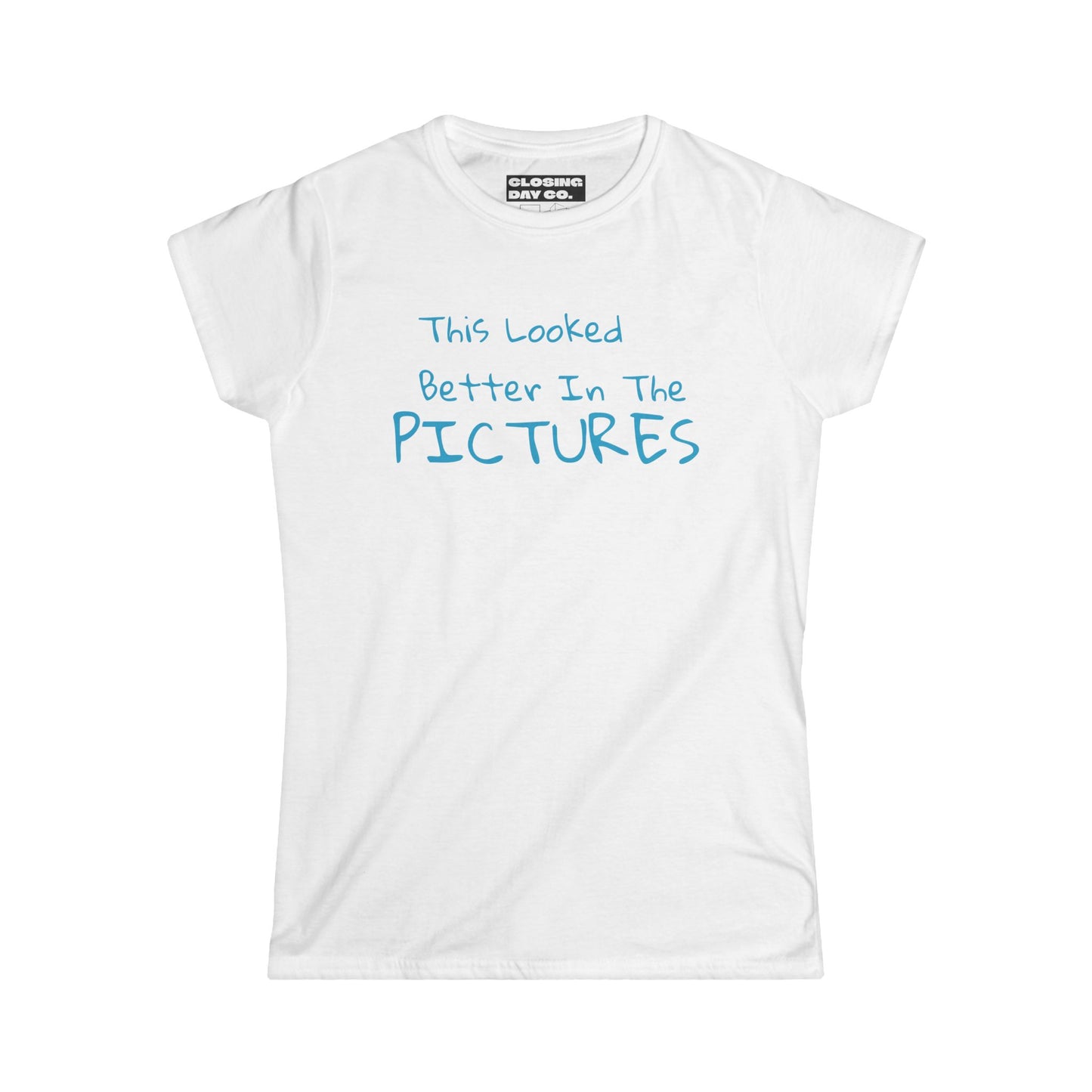 This Looked Better In The Pictures Women's Softstyle Tee
