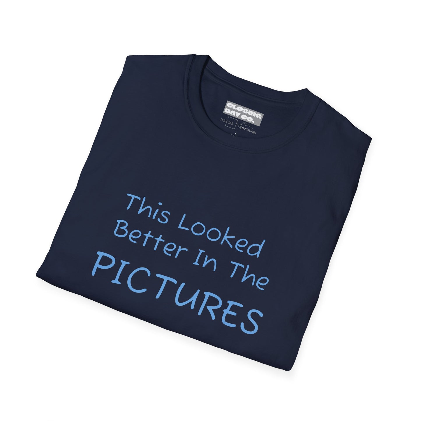 This Looked Better In The Pictures Unisex Softstyle T-Shirt