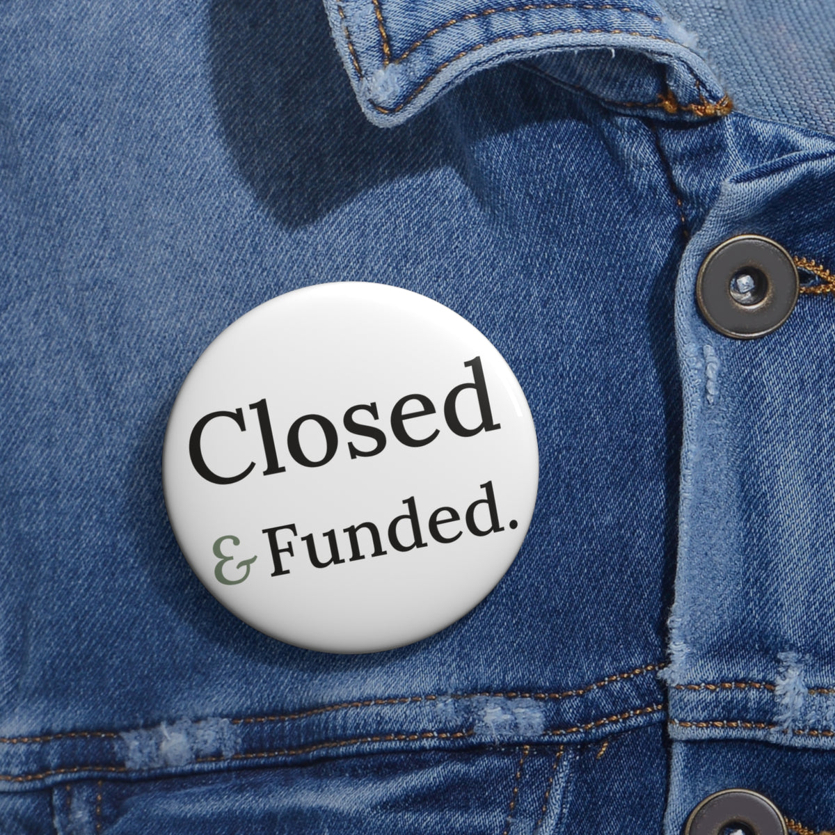 Closed & Funded Pin Button